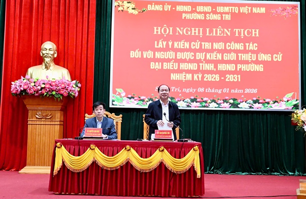 Hội nghị liên tịch lấy ý kiến cử tri nơi công tác đối với người được dự kiến giới thiệu ứng cử đại biểu HĐND tỉnh và đại biểu HĐND phường Sông Trí, nhiệm kỳ 2026 – 2031