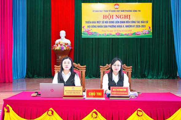 Hội nghị của Ban Thường trực Ủy ban MTTQ Việt Nam phường Sông Trí về công tác bầu cử đại biểu HĐND phường Nhiệm kỳ 2026 – 2031.